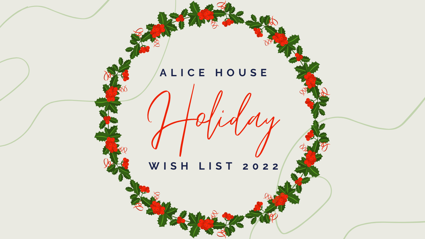 Photo of festive wreath with title" ALICE HOUSE HOLIDAY WISH LIST 2022